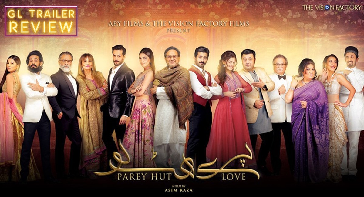 Parey Hut Love Films Release on Eid Ul Azha August 2019