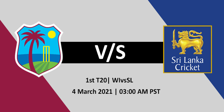 West Indies vs Sri Lanka 1st T20 4 march 2021