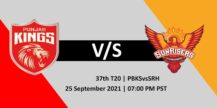 PBKS vs SRH 37th IPL 2021 match