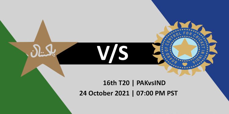 Pakistan vs India 16th World cup 2021 T20 Match