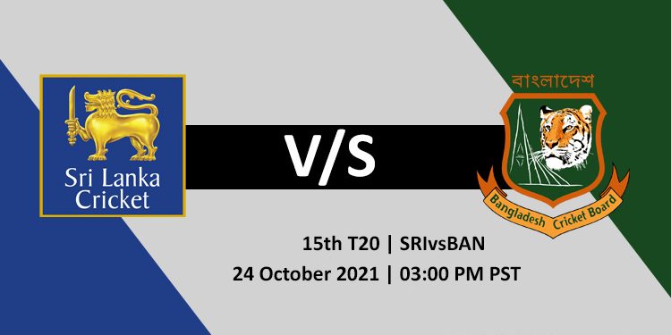Sri Lanka vs Bangladesh 15th World cup T20 2021 Match