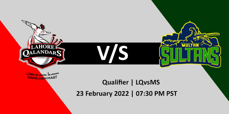 LQ vs MS PSL 2022 Qualifier Match