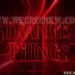 Stranger Things Season 4 Netflix Release Date