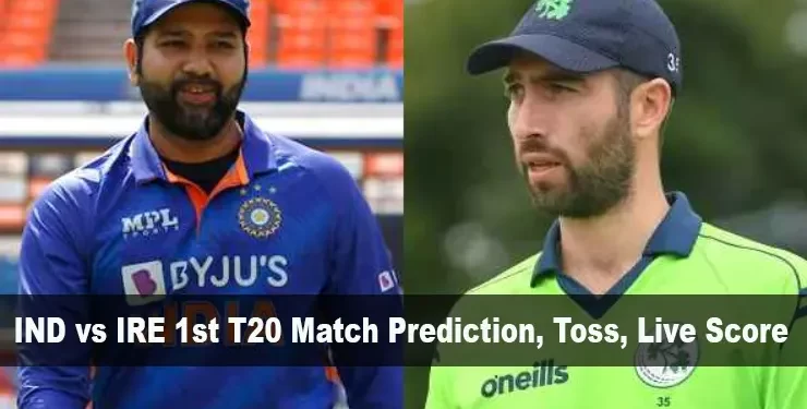 IND vs IRE 1st T20 Match
