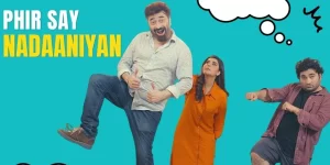 Phir Se Nadaaniyaan