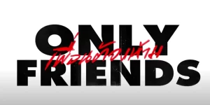 Only Friends