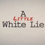 A Little White Lie 2023 Full Movie Watch Online