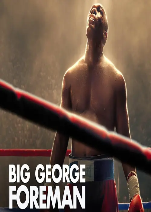 Big George Foreman Movie 2023