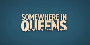 Somewhere in Queens