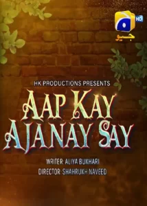 Aap Kay Ajanay Say telefilm geo tv cast