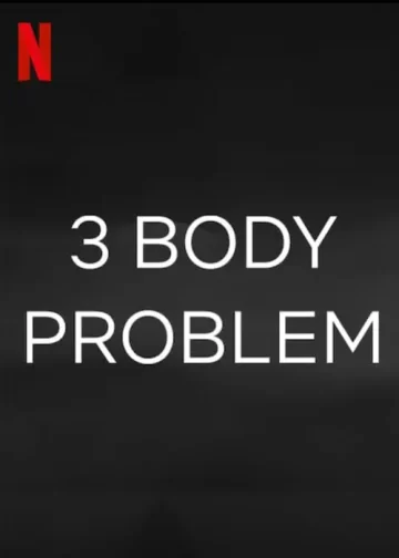 3 Body Problem Series Release date cast trailer