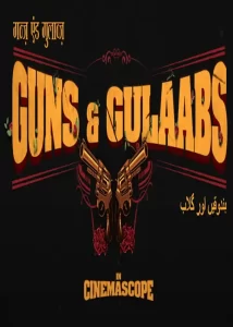 Guns & Gulaabs Tv Series (2023)