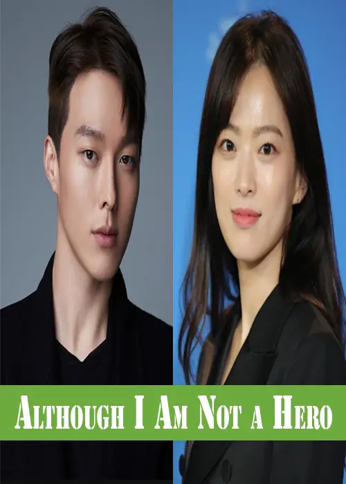 Although I Am Not a Hero Korean Drama 2024