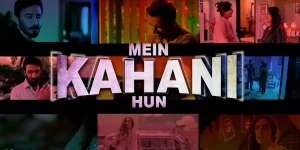 Mein Kahani Hun