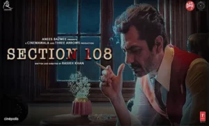 Nawazuddin Siddiqui Upcoming movie Section 108 teaser Out