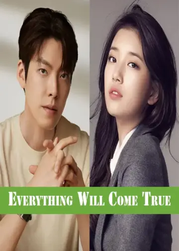 Everything Will Come True Drama 2024