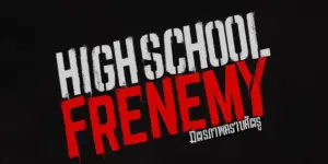 High School Frenemy