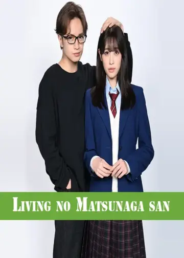 Living no Matsunaga san Drama 2024