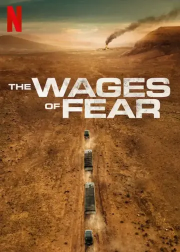 The Wages of Fear Movie 2024