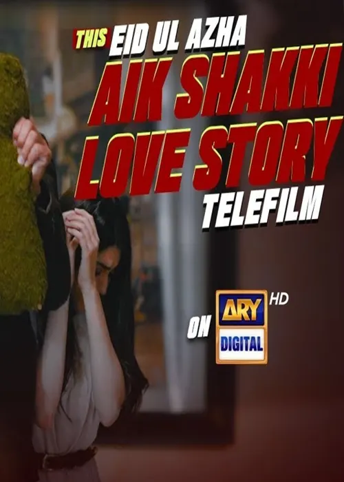 Aik Shakki Love Story