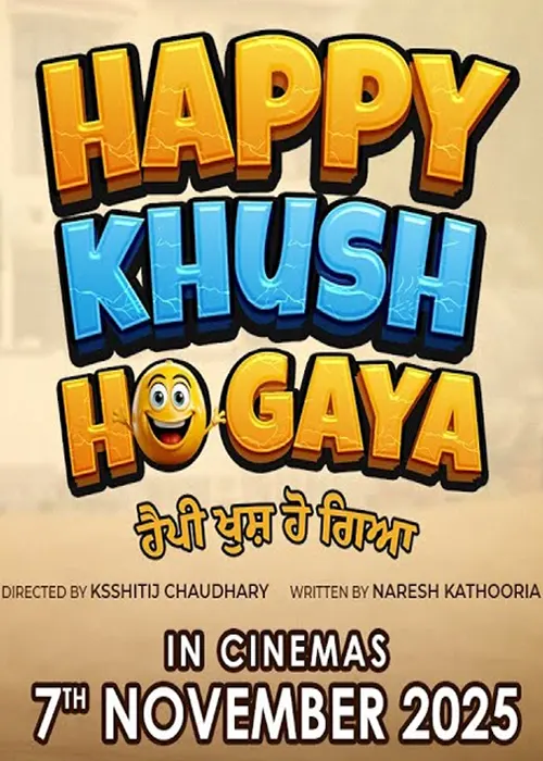 Happy Khush Ho Gaya Indian Punjabi Movie 2025