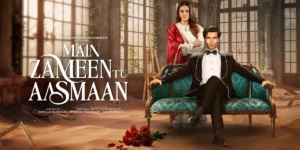 Episode 7: Main Zameen Tu Aasman Episode 7