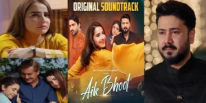 Aik Bhool Drama OST Officially Released Ft. Saniya Shamshad & Ali Abbas