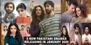 5 New Pakistani Dramas Releasing in January 2026
