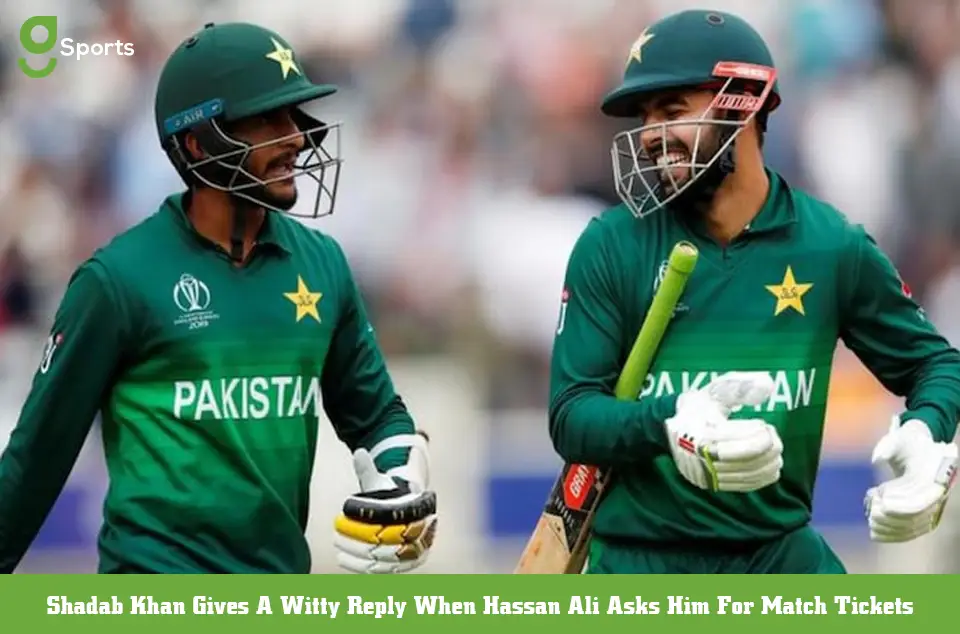 Shadab Khan Gives Reply When Hassan Ali Asks Him For Tickets